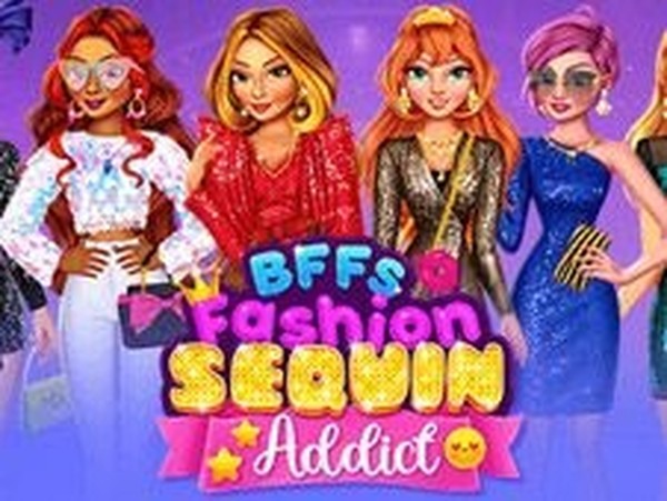 BFFs Fashion Sequin Addict Dress Up Game - Fashion Game